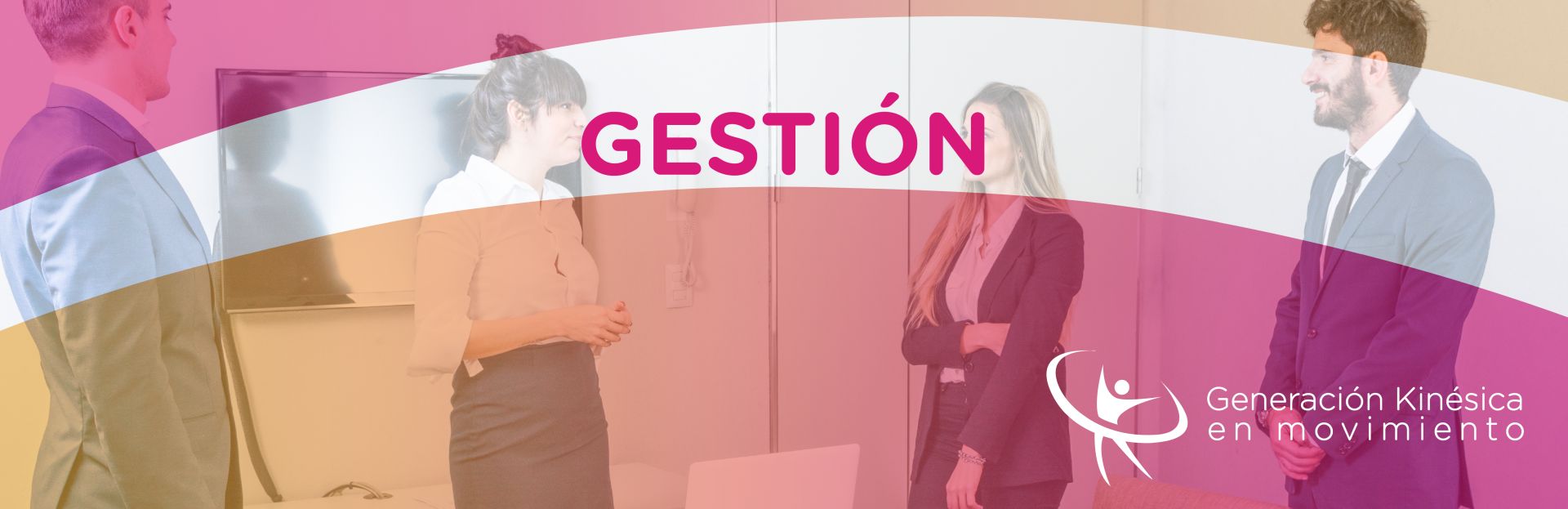 Gestión - Generación Kinésica